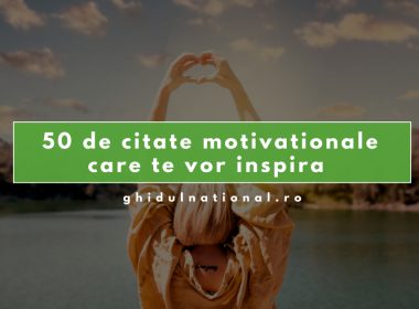 50 de citate motivaționale care te vor inspira