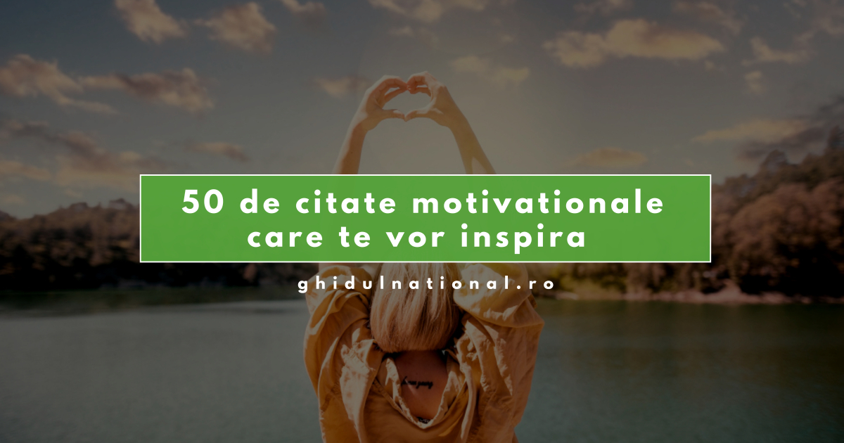 50 de citate motivaționale care te vor inspira