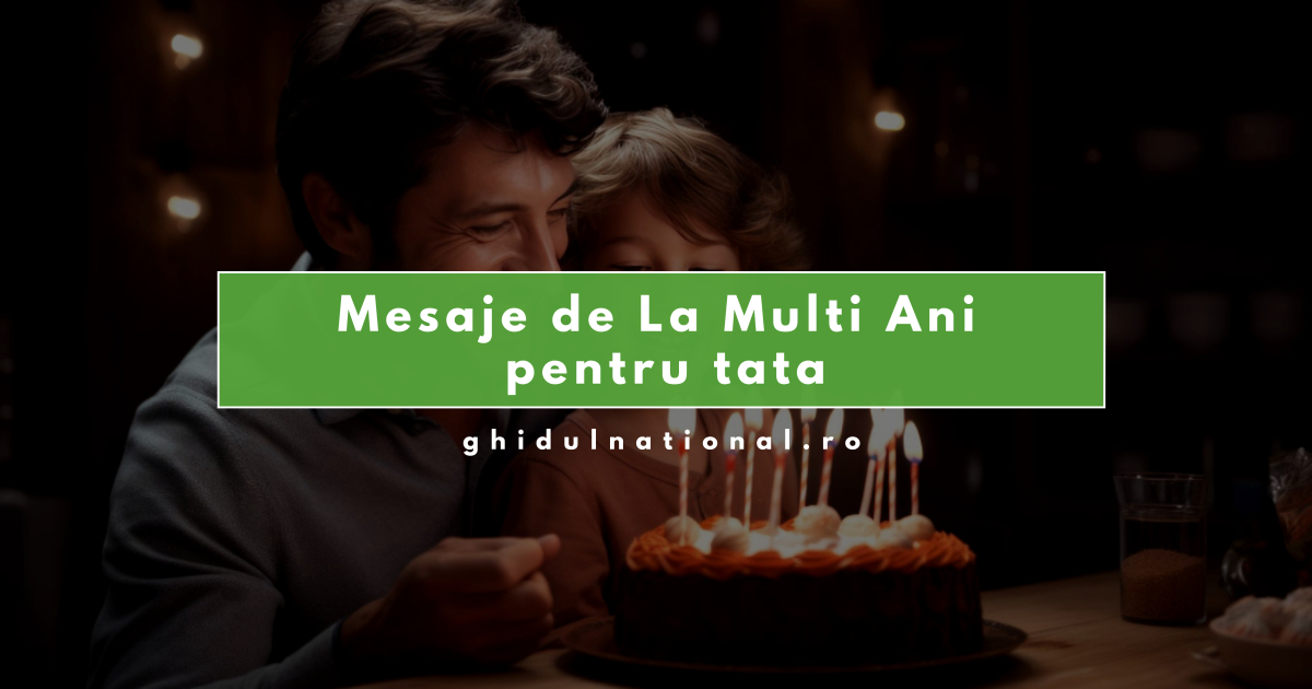 Mesaje de La Mulți Ani pentru tata